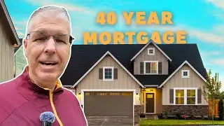 The Problem with 40 Year Mortgages