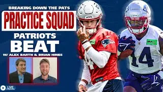 LIVE Patriots Beat: Patriots Practice Squad Breakdown