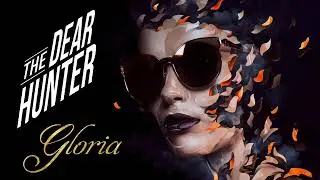 The Dear Hunter - Gloria
