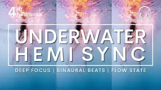 UNDERWATER HEMI SYNC #flowstate #4hz #binauralbeats