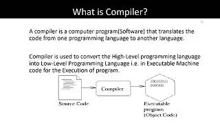What is compiler? | Need of Compiler | Features of Compiler