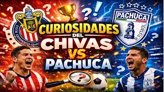 Algunos DATOS que te podrían INTERESAR del CHIVAS VS PACHUCA   🤯🤯🤯
