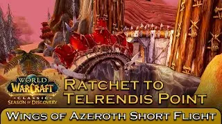 Ratchet to Talrendis Point | Wings of Azeroth Short Flight WoW SoD Relaxing Choose Your Adventure
