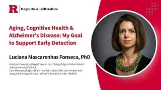 Aging, Cognitive Health & Alzheimer&rsquo;s Disease: My Goal to Support Early Detection