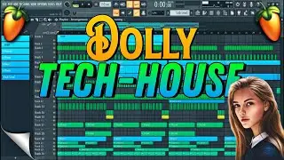 How To Dolly Song Tech-House Remix - FL Studio Tutorial