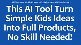 KidsNinja AI Review - Kids Ninja AI Review - AI Activity Book Maker - AI Kids Book Generator