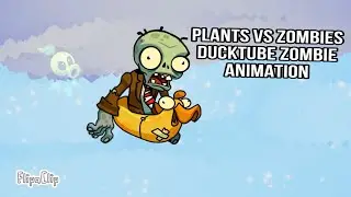 PLANTS VS ZOMBIES  DUCKTUBE ZOMBIE ANIMATION