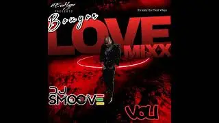 BOUYON LOVE MIX By Dj Smoove 2025