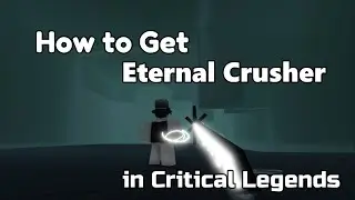 How to get Eternal Crusher [T2 Immortal Sword] In Roblox Critical Legends