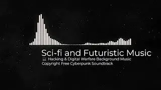 💻 Hacking & Digital Warfare Background Music | Copyright Free Cyberpunk Soundtrack