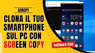 #152 - Come duplicare il nostro smartphone sul PC con Screen Copy 