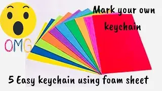 5 Easy keychain using foam sheet/diy key chain/foam sheet crafts/art and Craft for kids/key chain