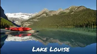 Lake Louise -  Canadian Rockies HD