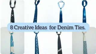 8 CREATIVE IDEAS FOR DENIM TIES//upcycling 