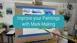 The Power of Mark Making: Transform Your Paintings with Variety