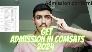 How to Get Admission In Comsats University 2024 || Life At Comsats University Islamabad
