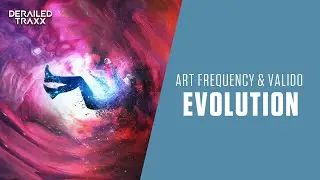 Art Frequency & Valido - Evolution (Official Audio)