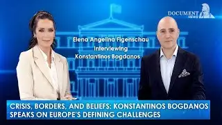 Konstantinos Bogdanos on Europe in Crisis, Migration, and Greece&rsquo;s Future