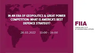 In an era of geopolitics & great power competition: What is America's best defence strategy?