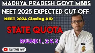 MP Neet cutoff 2024|MP Neet2025 Expected closing ranks Round 1,2 & 3|STATE QUOTA cutoff 2025 #mpneet