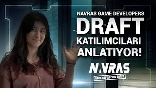 Navras Game Developers Draft Katılımcı R&ouml;portajları