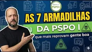 AS 7 ARMADILHAS DA CERTIFICAÇÃO PSPO I QUE MAIS REPROVAM GENTE BOA