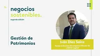 🌳INVERSI&Oacute;N SOSTENIBLE🌳 en Lonvia Capital | Negocios TV