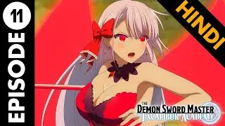 The Demon Sword Master of Excalibur Academy Episode 11 Explained in Hindi.