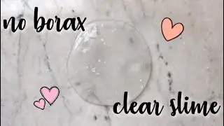 DIY Clear Slime│No Borax/Contact Lens Solution