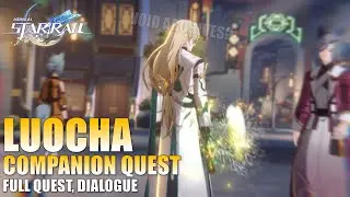 Luocha is But A Simple Merchant | Luocha HSR Companion Quest Full Quest & Dialogue