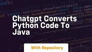 Chatgpt converts python code to java