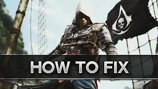 How to Fix Freezing Screen in Assassin's Creed IV: Black Flag