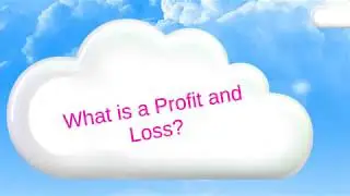 What is a Profit and Loss Account?