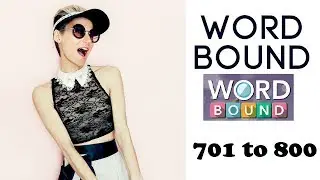 Word Bound Level 701 to 800