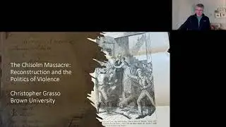 The Chisolm Massacre: Reconstruction and the Politics of Violence | Christopher Grasso