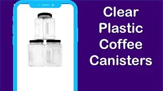 5 Top Rated Clear Plastic Coffee Canisters You Should Have in 2020
