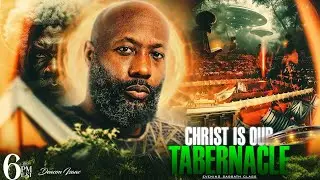 Christ Is Our Tabernacle