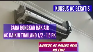 Cara Membuka Talang air AC Daikin Thailand @Kursus_AC_Real