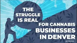 The Struggle is Real for Cannabis Businesses in Denver