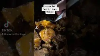 Easy Recipe Instant Pot Candied Yams #easyrecipe #sweetpotato