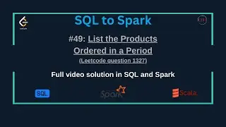 SQLtoSpark #49: List the Products Ordered in a Period (SQL & Spark) | LeetCode SQL50 Challenge