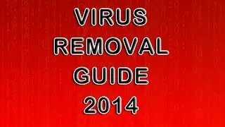 Virus Removal Guide 2014