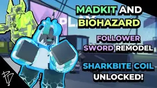 Madkit, Biohazard, Sharkbite Coil, and Follower Sword Remodel | PHIGHTING