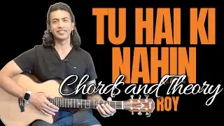 🎸 Tu Hai Ki Nahin Guitar Lesson + Cover | Accurate Chords, Strumming & Music Theory Analysis