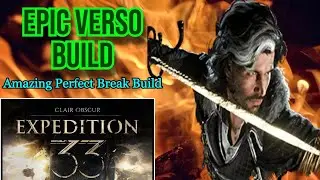 EPIC Verso Build (Perfect Break Build ) | Expedition 33