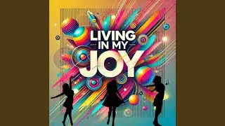 Living In My Joy