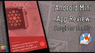 Corgi for Feedly - Mini App Review