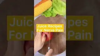 Juice Recipes for Nerve Pain