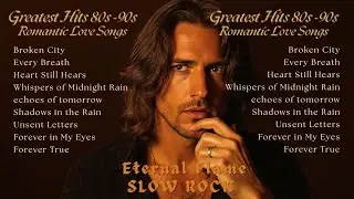 Greatest Hits 80s 90s Romantic Love Songs | Timeless Rock Ballads | Fading Dreams of Yesterday