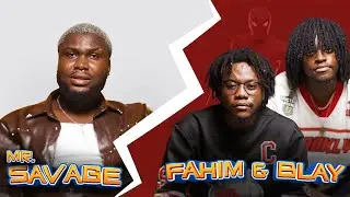 FAHIM & BLAY IN THE SAVAGE ROOM